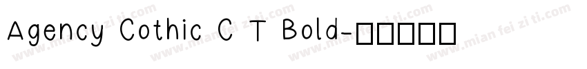 Agency Cothic C T Bold字体转换